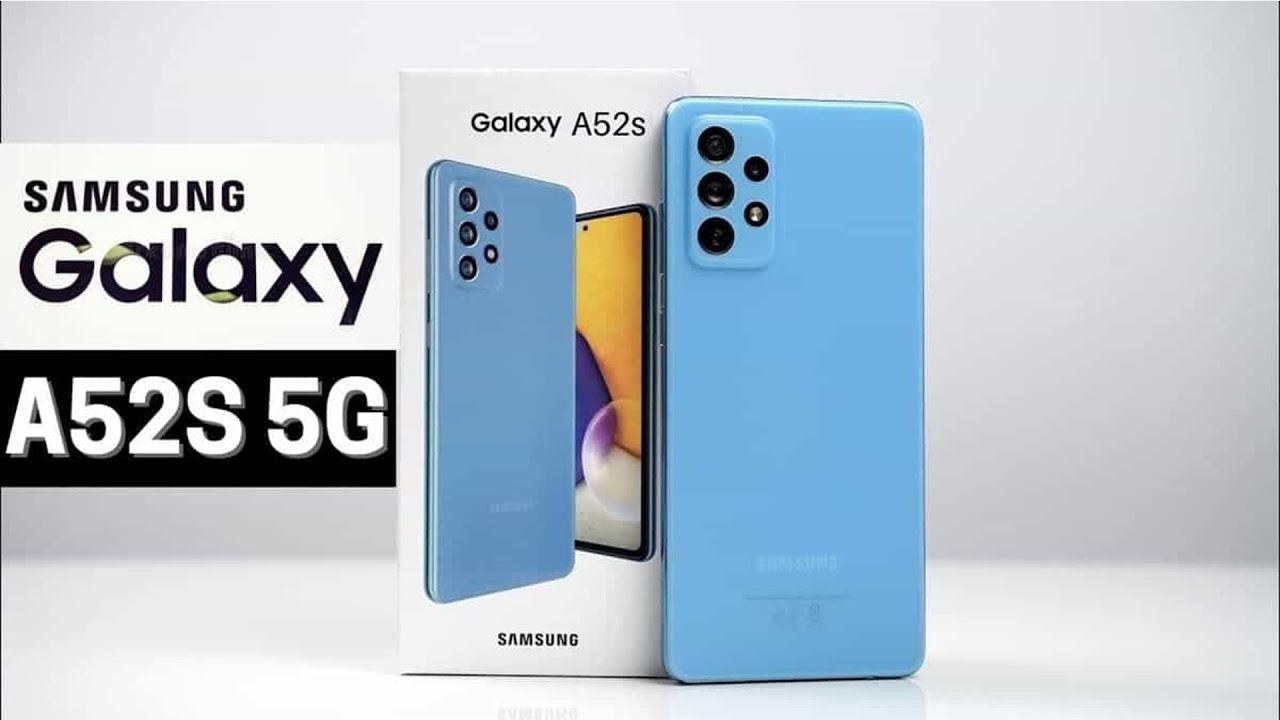 Samsung Galaxy A52s 5G Series vẫn sẽ là những lựa chọn hàng đầu